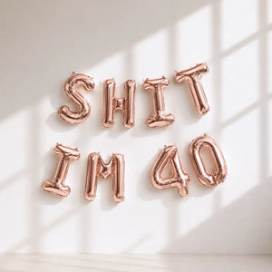 16-inch Rose Gold SHIT IM 40 Foil Birthday Balloon Banner