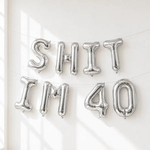 16-inch Silver SHIT IM 40 Foil Birthday Balloon Banner