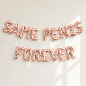 16-inch Rose Gold SAME PENIS FOREVER Foil Balloon Banner