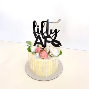 Acrylic Black 'fifty AF' Naughty Birthday Cake Topper
