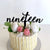Acrylic Black 'nineteen' Birthday Cake Topper