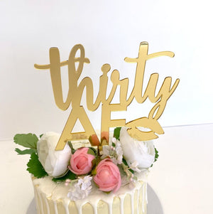 Acrylic Gold Mirror 'thirty AF' Birthday Cake Topper