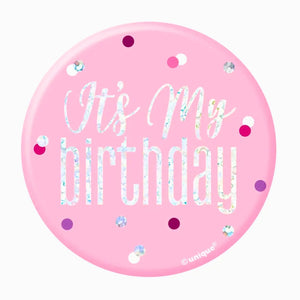 Glitz Pink It's My Birthday Badge 7.6cm girls Birthday Outfit Accessory.