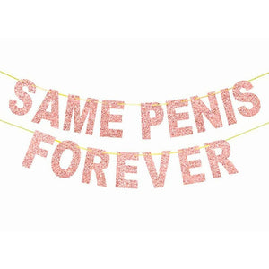 Rose Gold Glitter SAME PENIS FOREVER hanging paper bunting Banner