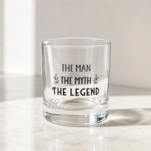 The Man The Myth The Legend whiskey glass gift