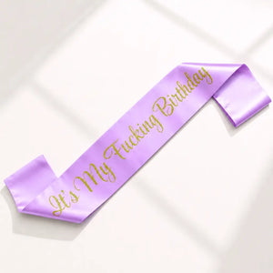 Purple 'It's My Fucking Birthday' Sash - Gold Glitter Print