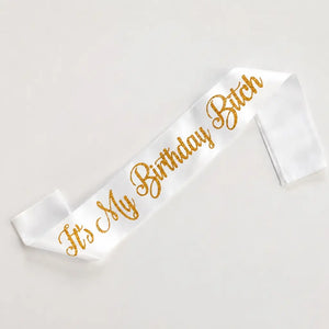 White 'It's My Birthday Bitch' Sash - Gold Glitter Print
