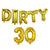 16" Gold DIRTY 30 Foil Birthday Balloon Banner