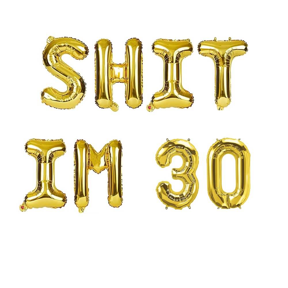 16" Gold SHIT IM 30 Foil Birthday Party Balloon Banner