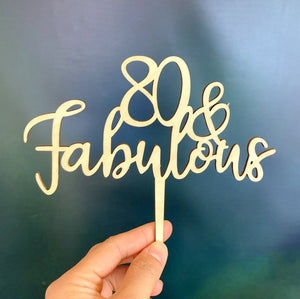 Wooden 80 & Fabulous Cake Topper