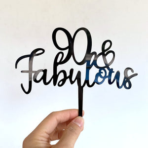 Acrylic Black 90 & Fabulous Cake Topper