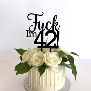 Acrylic Black 'Fuck I'm 42!' Birthday Cake Topper
