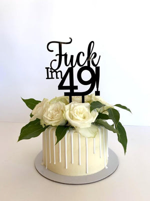 Acrylic Black 'Fuck I'm 49!' Birthday Cake Topper