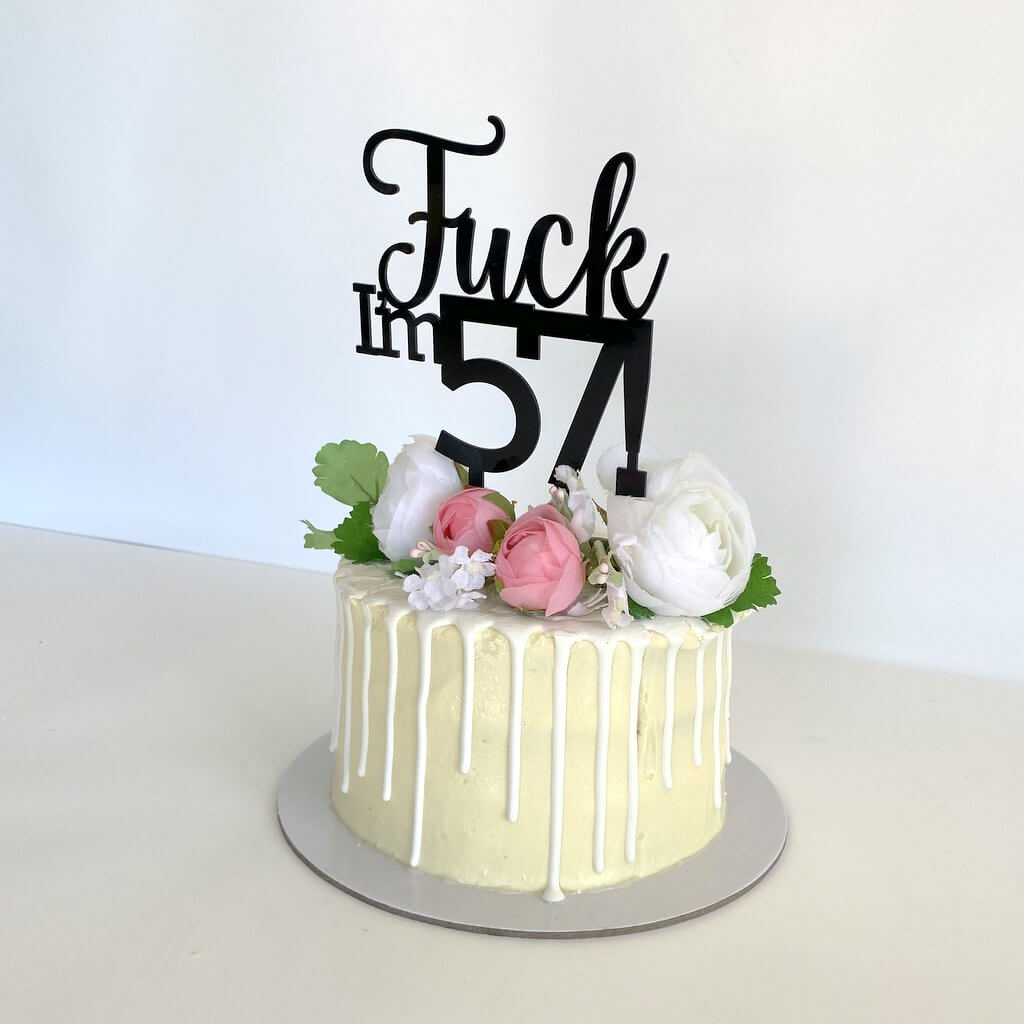 Acrylic Black 'Fuck I'm 57!' Birthday Cake Topper