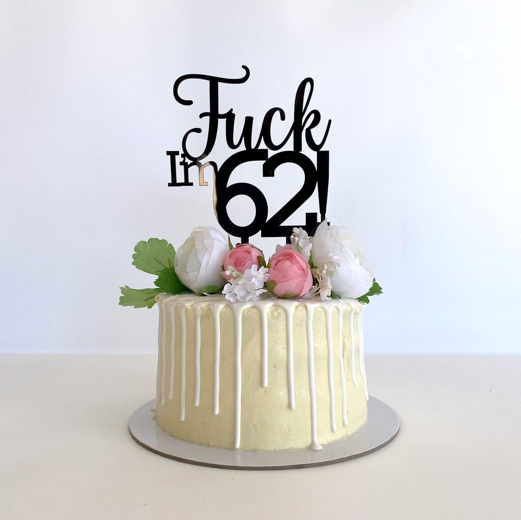 Acrylic Black 'Fuck I'm 62!' Birthday Cake Topper