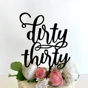 Acrylic Black 'dirty thirty' Birthday Cake Topper- Funny Naughty 30th Thirtieth Birthday Party Cake Decorations