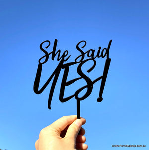 Online Party Supplies Australia Acrylic Black She Said YES! Bridal Cake Topper