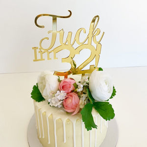 Acrylic Gold Mirror 'Fuck I'm 32!' Birthday Cake Topper