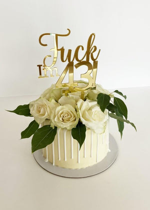 Acrylic Gold Mirror 'Fuck I'm 43!' Birthday Cake Topper