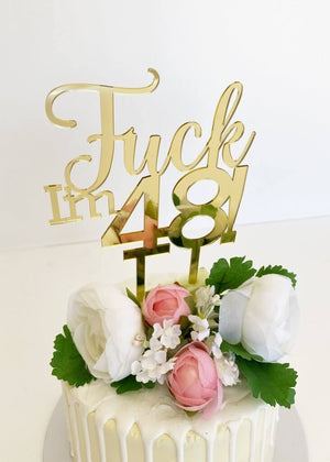 Acrylic Gold Mirror 'Fuck I'm 48!' Birthday Cake Topper