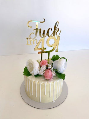 Acrylic Gold Mirror 'Fuck I'm 49!' Birthday Cake Topper