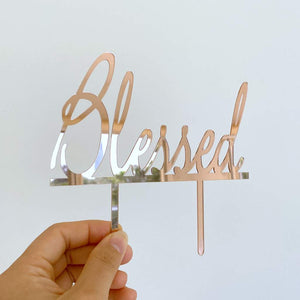 Acrylic Rose Gold Mirror Blessed Cake Topper - Christening / Baptism / Baby Shower Cake Decorations