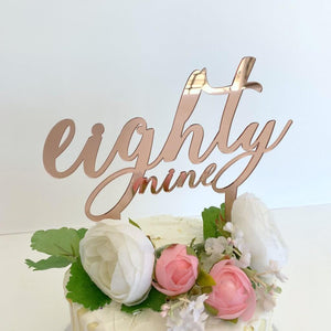 Acrylic Rose Gold Mirror 'eighty nine' Birthday Cake Topper