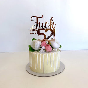 Acrylic Rose Gold Mirror 'Fuck I'm 52!' Birthday Cake Topper