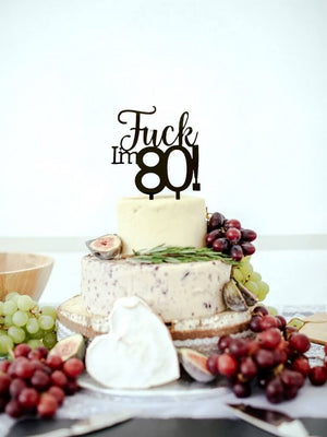 Acrylic Matte Black 'Fuck I'm 80!' Birthday Cake Topper - Funny Naughty 80th Eightieth Birthday Party Cake Decorations