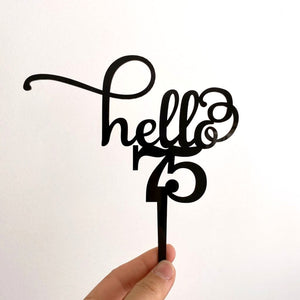 Black Acrylic Hello 75 Happy birthday Cake Topper