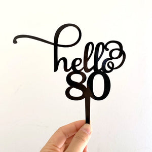 Black Acrylic Hello 80 Happy birthday Cake Topper