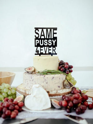 Black Acrylic SAME PUSSY 4EVER stag bachelor party Cake Topper