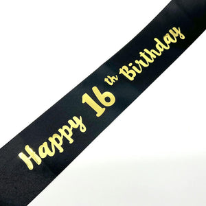 Black 'Happy 16th Birthday' Party Satin Sash - Gold Foil Print - Q