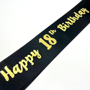 Black Happy 18th Birthday Party Satin Sash - Gold Foil Print - Q