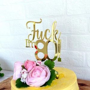 Acrylic Gold Mirror 'Fuck I'm 80!' Birthday Cake Topper - Funny Naughty 80th Eightieth Birthday Party Cake Decorations