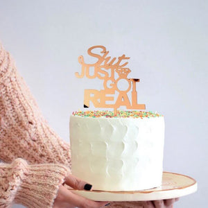Rose Gold Mirror Acrylic 'Shit Just Got Real' Engagement Cake Topper