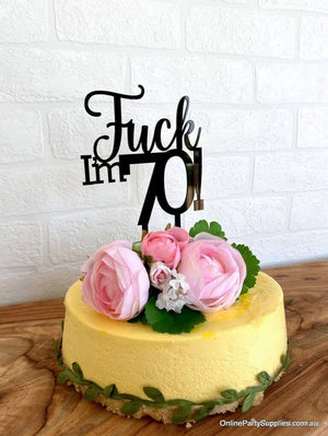 Acrylic Matte Black 'Fuck I'm 70!' Birthday Cake Topper - Funny Naughty 70th Seventieth Birthday Party Cake Decorations