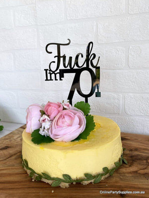 Acrylic Matte Black 'Fuck I'm 70!' Birthday Cake Topper - Funny Naughty 70th Seventieth Birthday Party Cake Decorations
