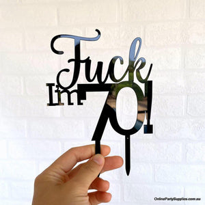 Acrylic Matte Black 'Fuck I'm 70!' Birthday Cake Topper - Funny Naughty 70th Seventieth Birthday Party Cake Decorations