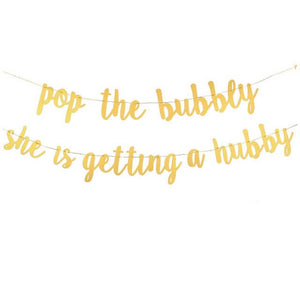 Gold Glitter 'pop the bubbly she is getting a hubby' Hen Party Banner