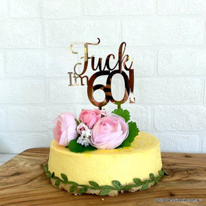 Acrylic Rose Gold Mirror 'Fuck I'm 60!' Birthday Cake Topper - Funny Naughty 60th Sixtieth Birthday Party Cake Decorations