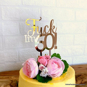 Acrylic Rose Gold Mirror 'Fuck I'm 60!' Birthday Cake Topper - Funny Naughty 60th Sixtieth Birthday Party Cake Decorations