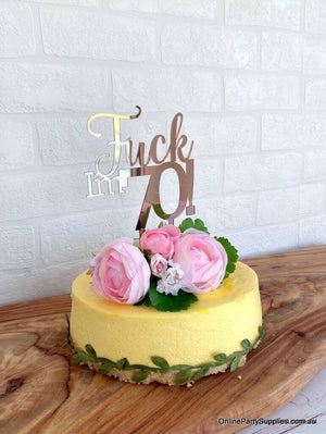 Acrylic Rose Gold Mirror 'Fuck I'm 70!' Birthday Cake Topper - Funny Naughty 70th Seventieth Birthday Party Cake Decorations