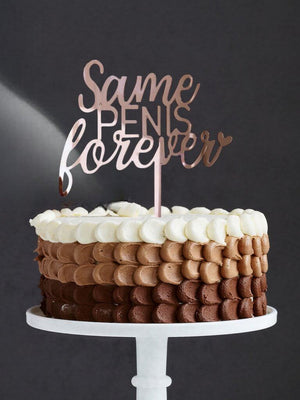 Rose Gold Mirror Acrylic 'Same PENIS forever' Bridal Shower Hen Party Cake Topper