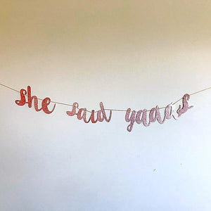 SHE SAID YAAAS Rose Gold Glitter Bachelorette Party Banner - Online Party Supplies