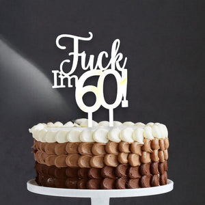 Acrylic Silver Mirror 'Fuck I'm 60!' Birthday Cake Topper