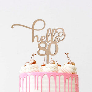 Wooden Hello 80 happy birthday Cake Topper