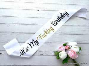 Online Party Supplies Australia White 'It's My Birthday Bitch' Satin Sash