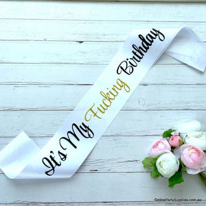 Online Party Supplies Australia White 'It's My Birthday Bitch' Satin Sash