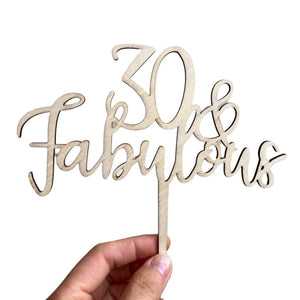 Wooden '30 & Fabulous' Thirtieth birthday party Cake Topper